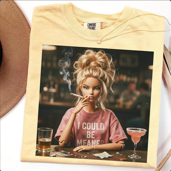 I Could Be Meaner Snarky Graphic Tee